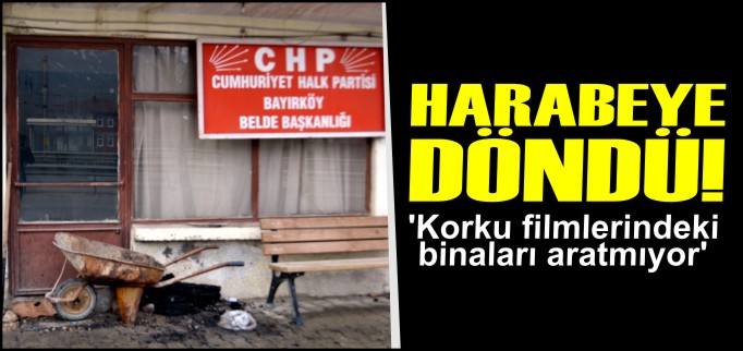 CHP BAYIKÖY BELDE BAŞKANLIĞI BİNASININ HARABEYE DÖNDÜĞÜ İDDİASI