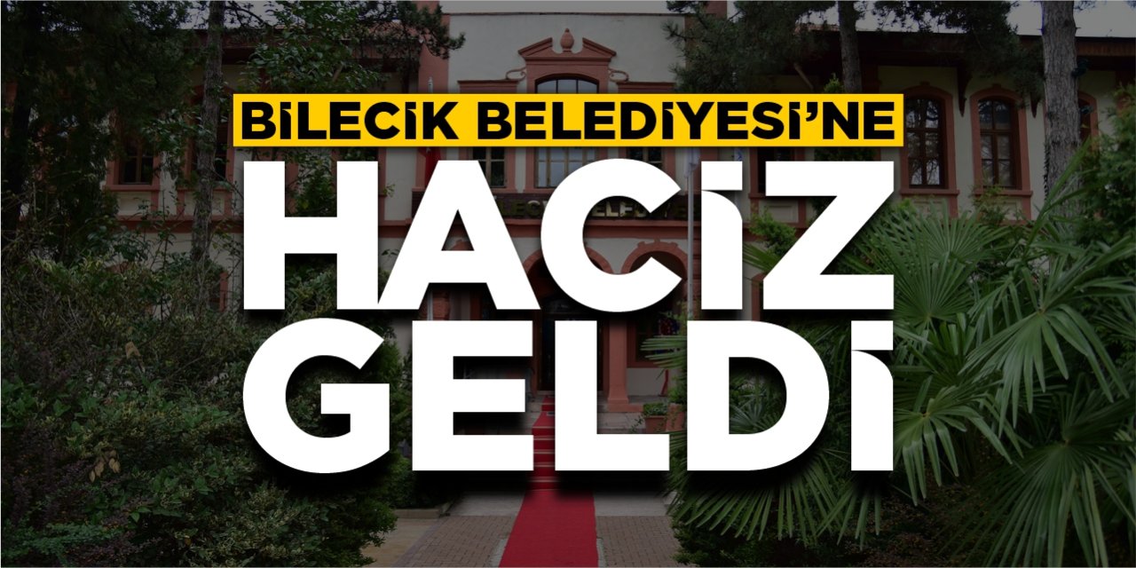 Bilecik Belediyesi'ne haciz geldi!