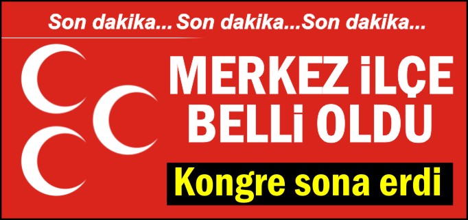 MERKEZ İLÇE BELLİ OLDU