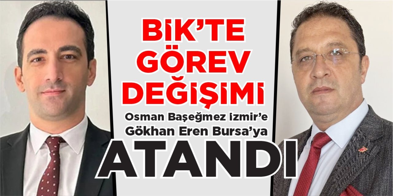 BİK Bursa Bölge Müdürü Osman Başeğmez İzmir’e atandı