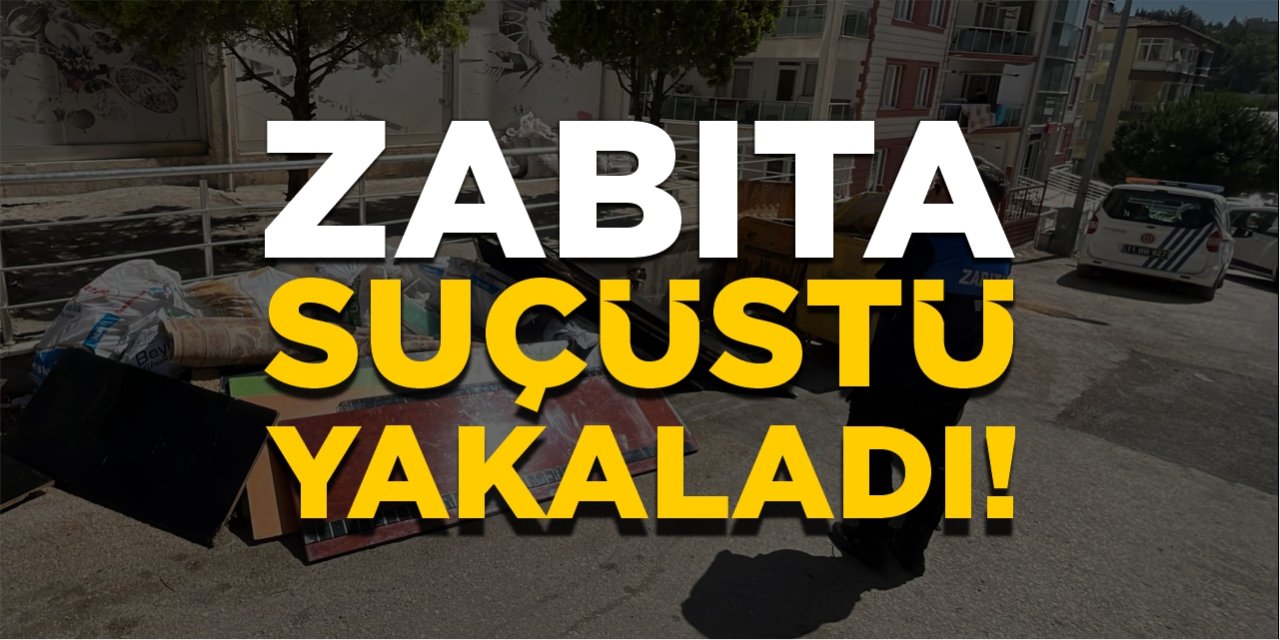 Zabıta suçüstü yakaladı!