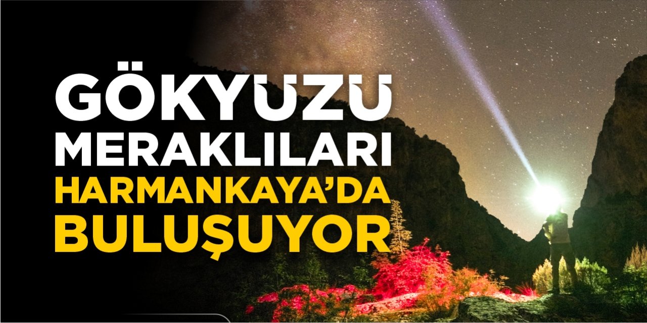 Gökyüzü meraklıları Harmankaya’da buluşuyor