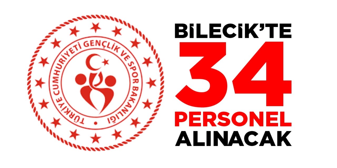 Bilecik’te 34 personel alınacak