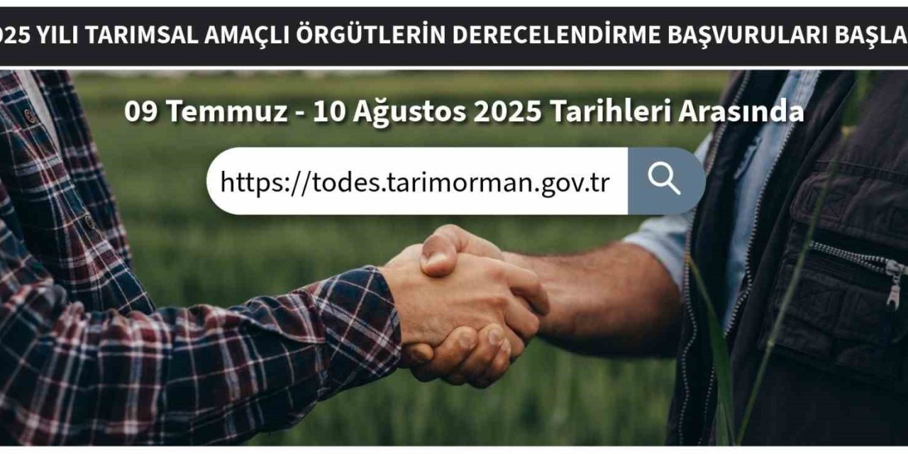 Tarımsal Amaçlı Örgütlerin Derecelendirme Başvuruları Başladı