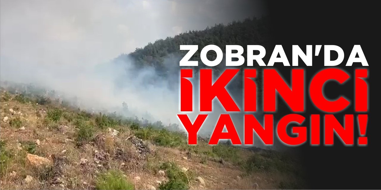 Zobran'da İkinci Yangın!