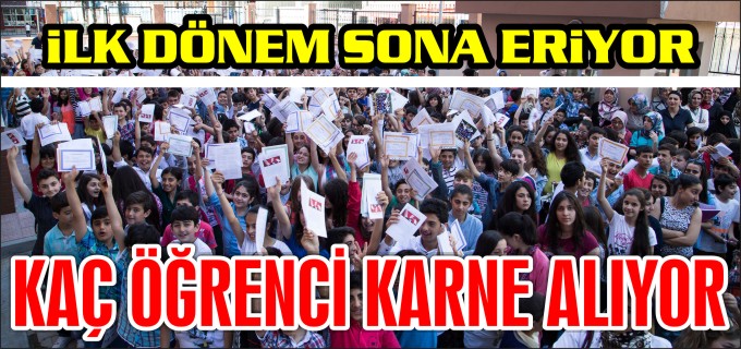 İLK DÖNEM SONA ERİYOR