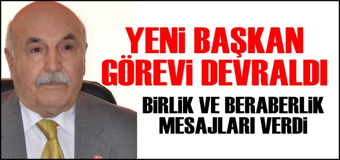 YENİ BAŞKAN GÖREVİ DEVRALDI