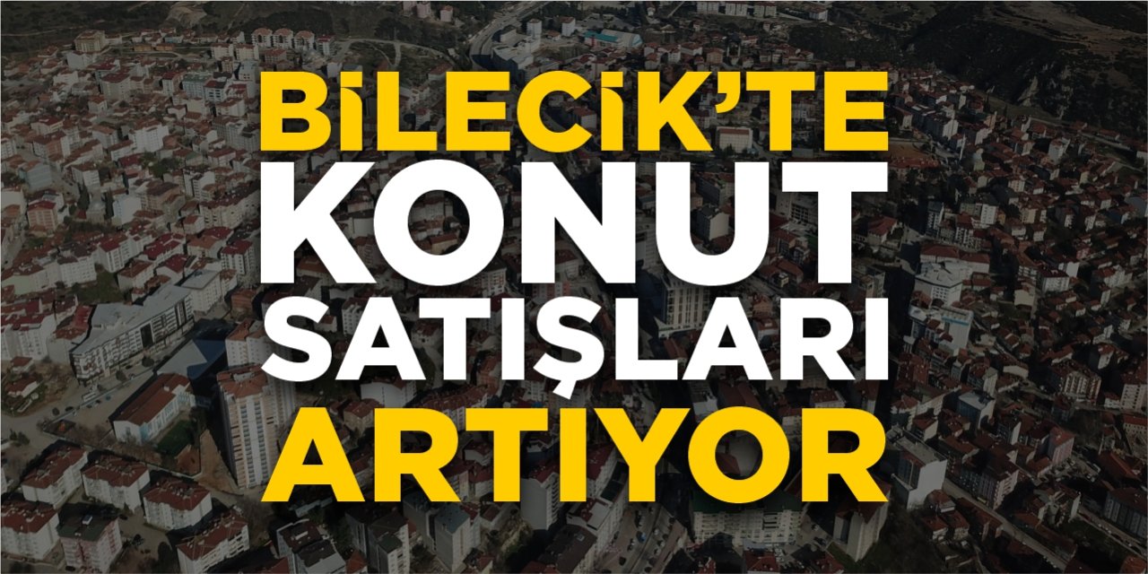 Konut satışları artıyor