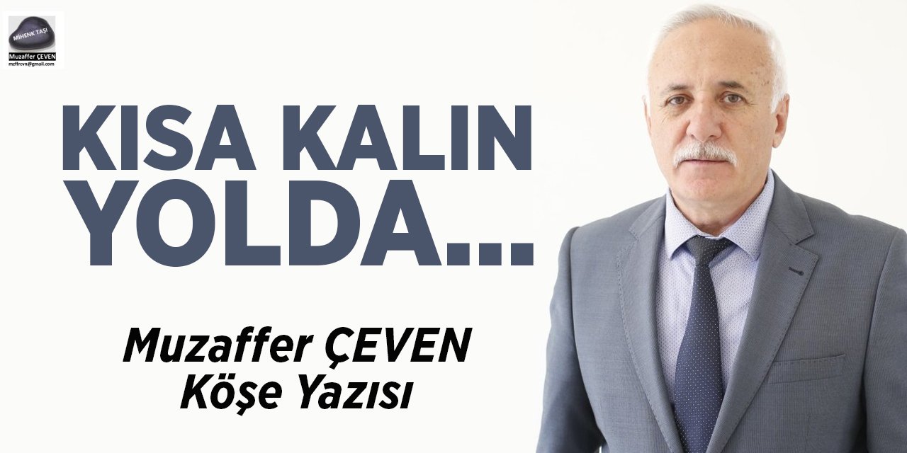 KISA KALIN YOLDA…