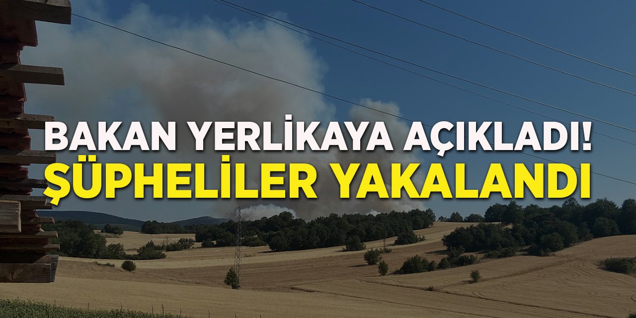 Bakan Yerlikaya Açıkladı! Şüpheliler Yakalandı