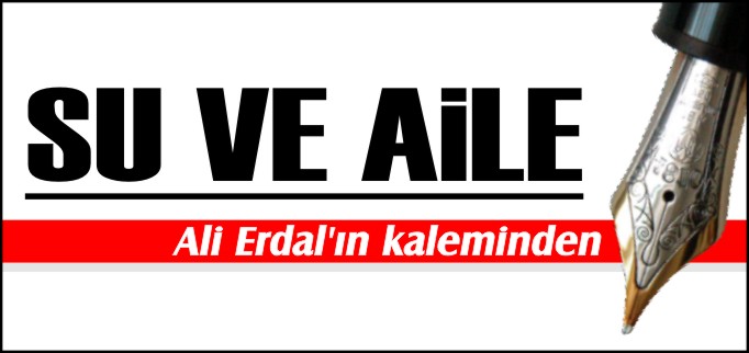 SU VE AİLE