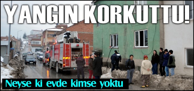 EV YANGINI KORKUTTU