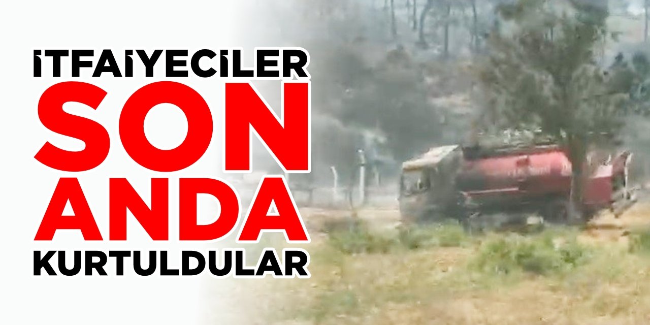 İtfaiyeciler son anda kurtuldular!