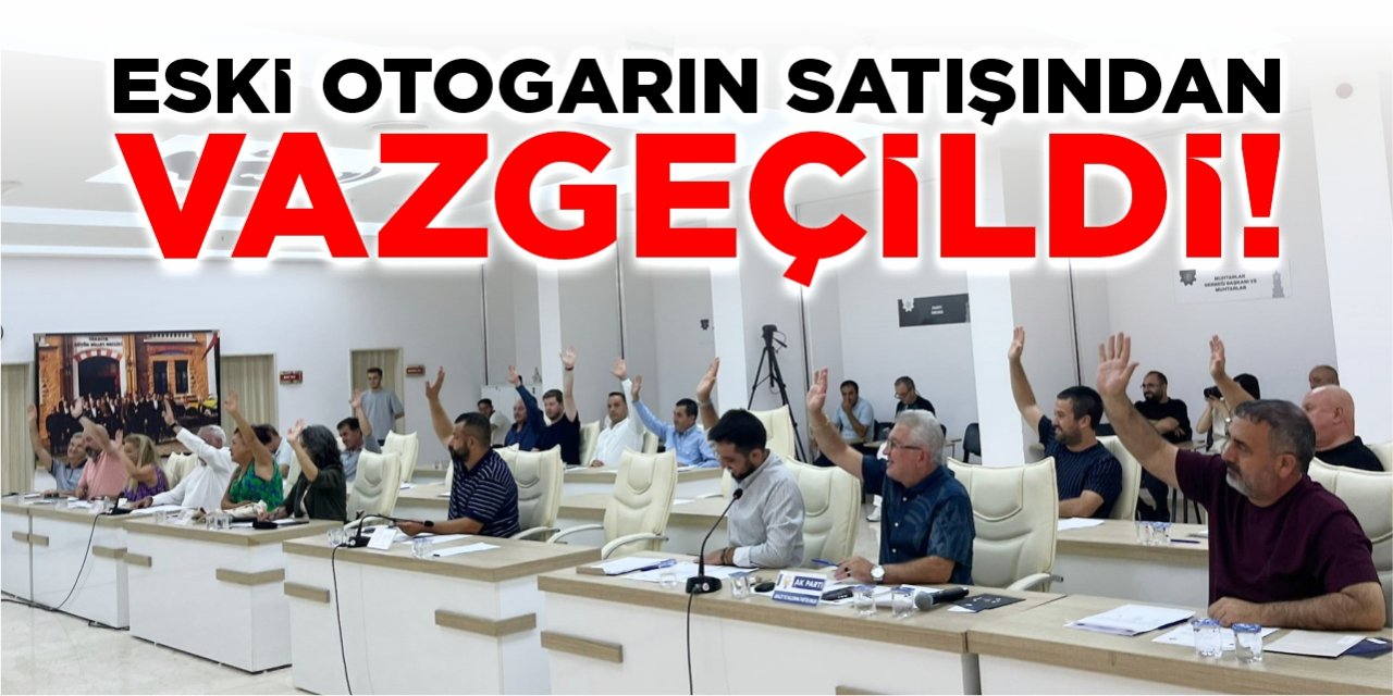 Eski otogarın satışından vazgeçildi