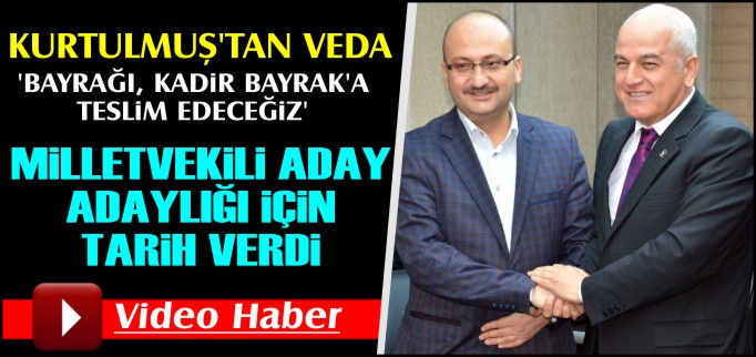 AK PARTİ İL BAŞKANINDAN VEDA