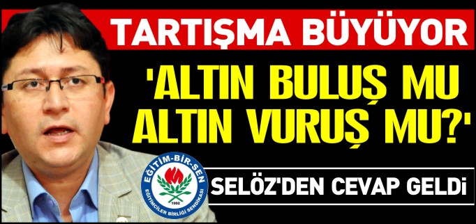’ALTIN BULUŞ MU, ALTIN VURUŞ MU?’