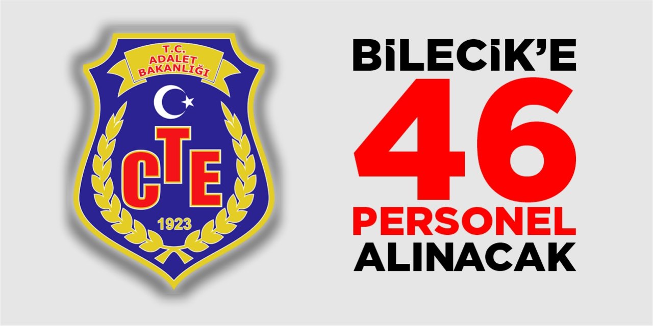 Bilecik’e 46 personel alınacak