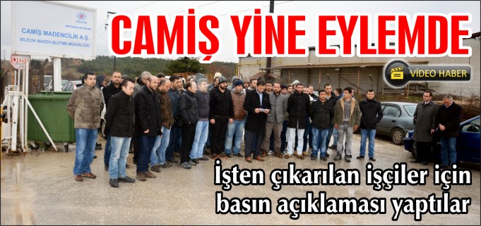 CAMİŞ YİNE EYLEMDE