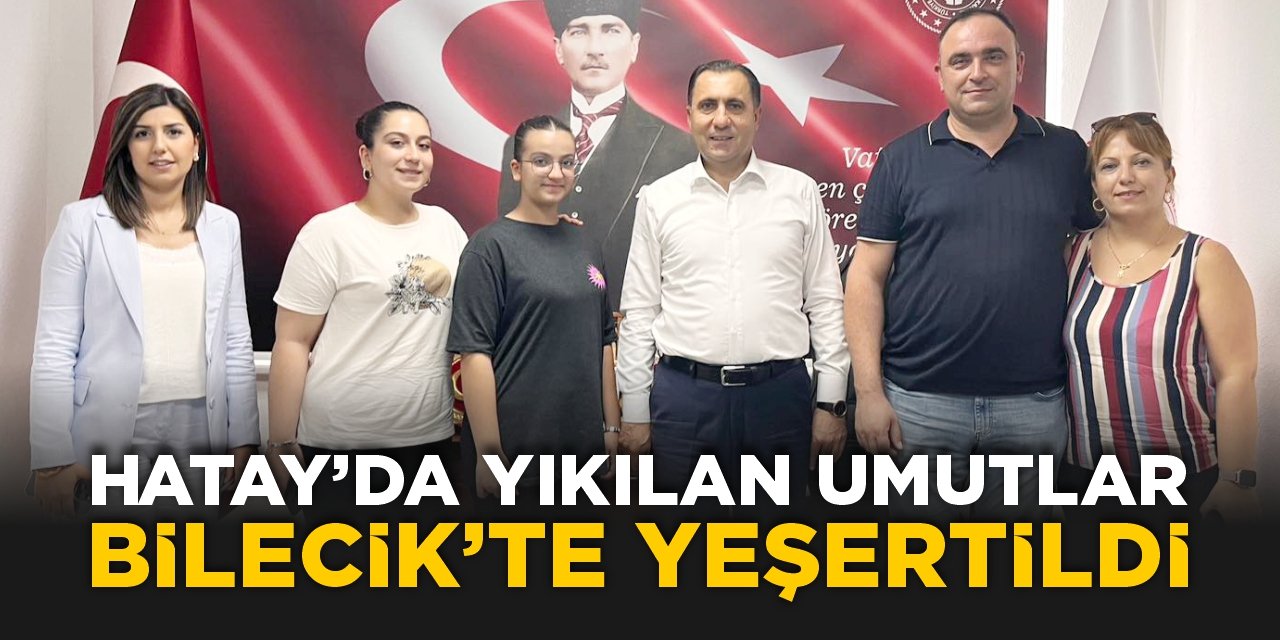 Hatay’da yıkılan umutlar Bilecik’te yeşertildi