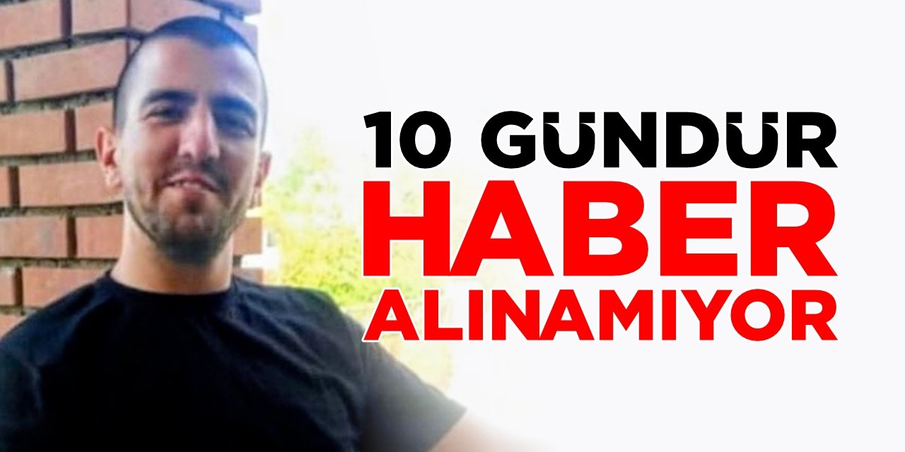 29 yaşındaki gençten haber alınamıyor