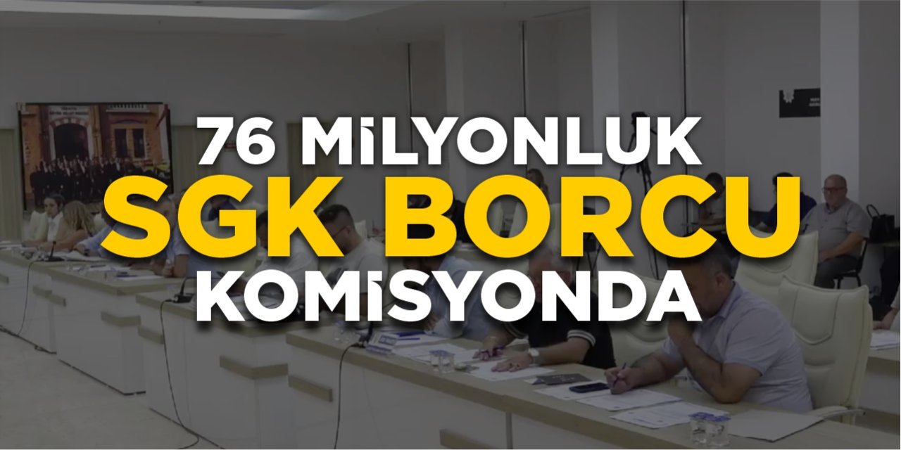 SGK borçlarına karşılık devredilecek 21 taşınmaz komisyona sevk edildi!