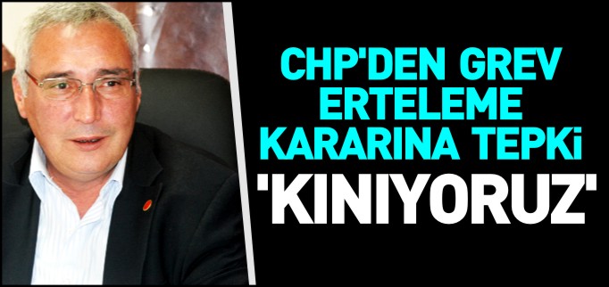 ’GREV ERTELEME KARARINI KINIYORUZ’