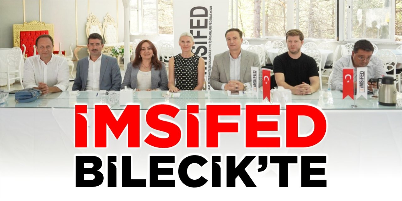 İMSİFED Bilecik’te