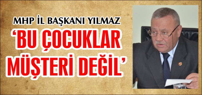 "BU ÇOCUKLAR MÜŞTERİ DEĞİLDİR"