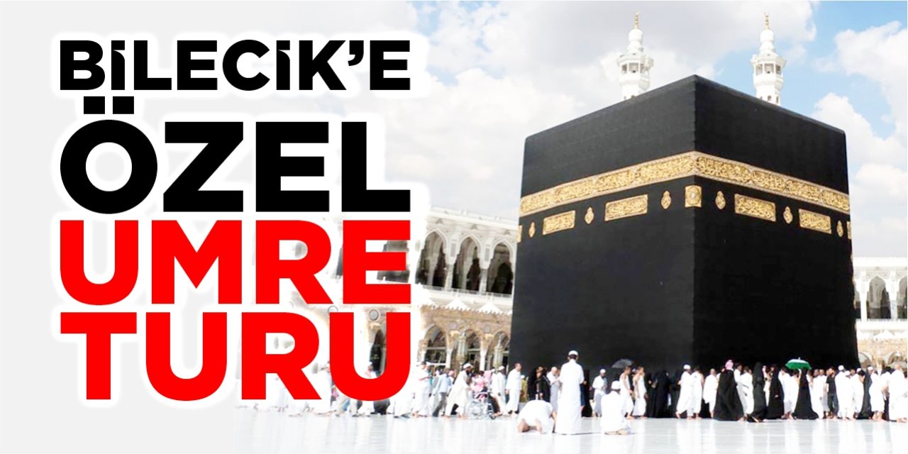 Bilecik’e özel Umre turu