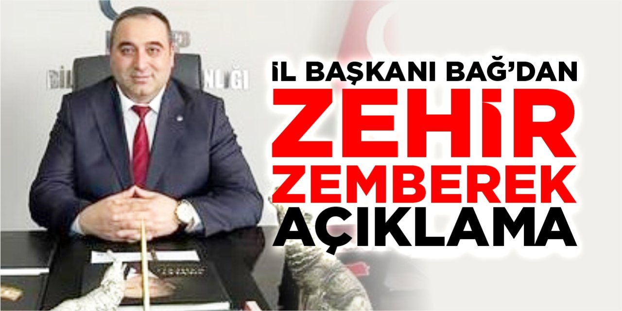 İl Başkanı İbrahim Bağ'dan zehir zemberek açıklama!