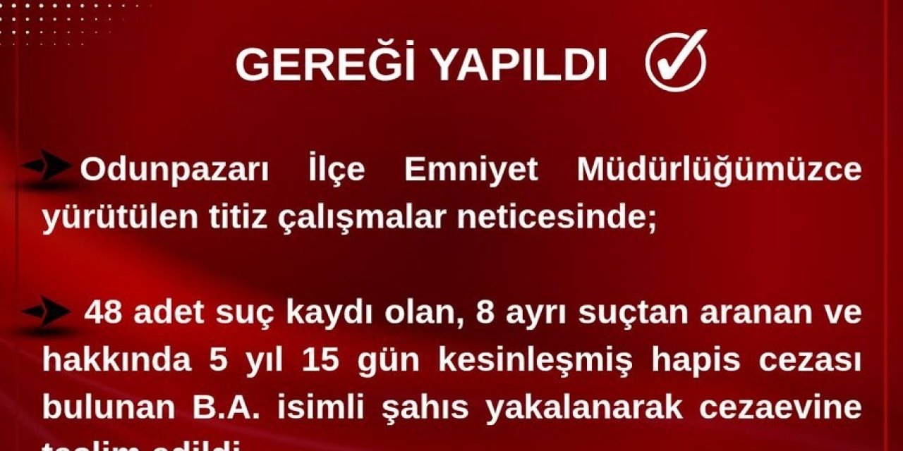 48 Farklı Suç Kaydı Olan Şahıs Cezaevine Gönderildi