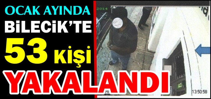 53 KİŞİ YAKALANDI