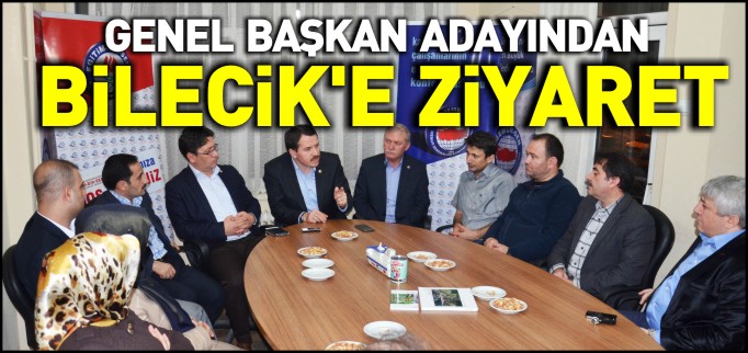 GENEL BAŞKAN ADAYI’NDAN BİLECİK’E ZİYARET