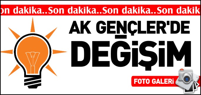 AK GENÇLER’DE DEĞİŞİM