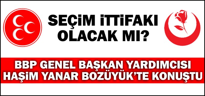 SEÇİM İTTİFAKI OLACAK MI?