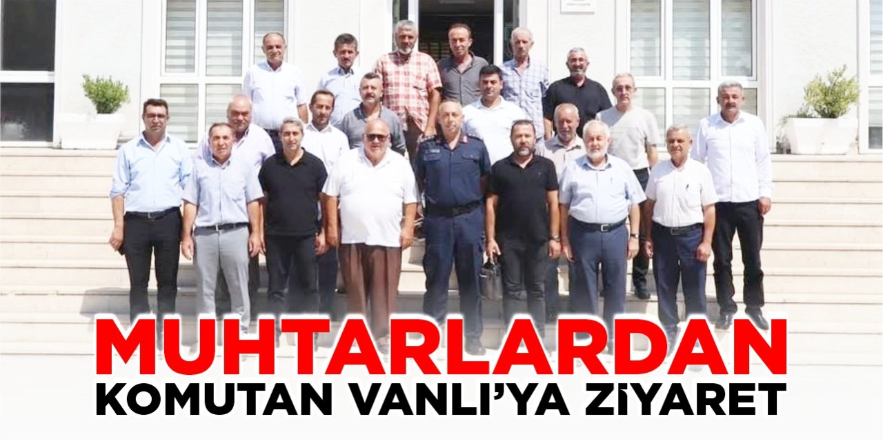 Muhtarlardan Komutan Vanlı’ya ziyaret