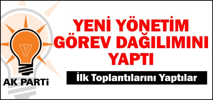 YENİ YÖNETİM GÖREV DAĞILIMINI YAPTI