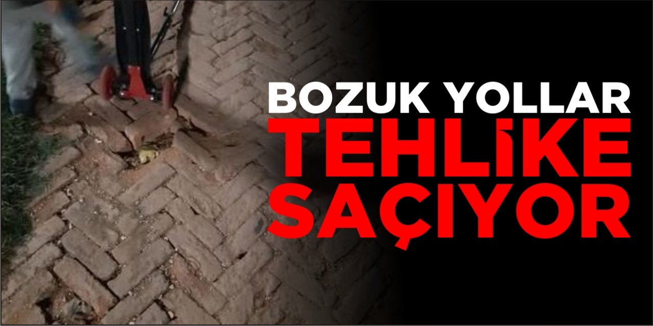 Bozuk Yollar Tehlike Saçıyor