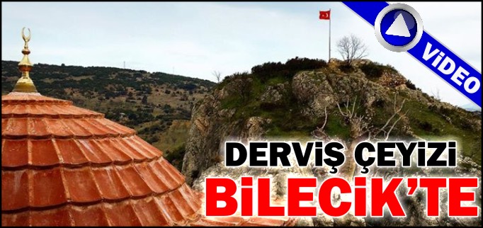 DERVİŞ ÇEYİZİ BİLECİK’TE