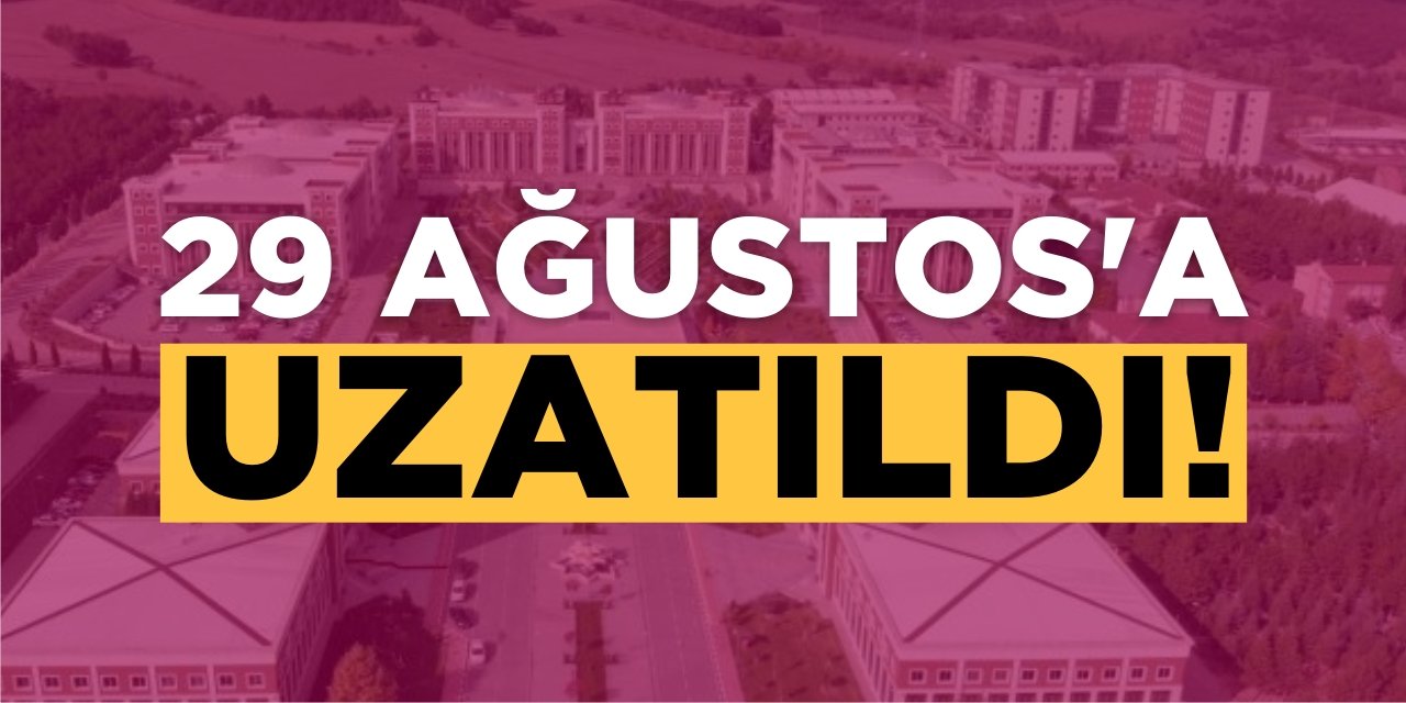 29 Ağustos'a Uzatıldı!