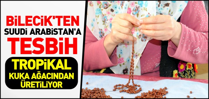 BİLECİK’TEN SUUDİ ARABİSTAN’A TESPİH