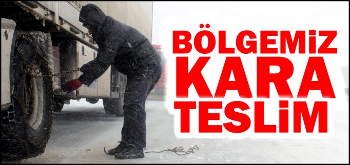 BÖLGEMİZ KARA TESLİM
