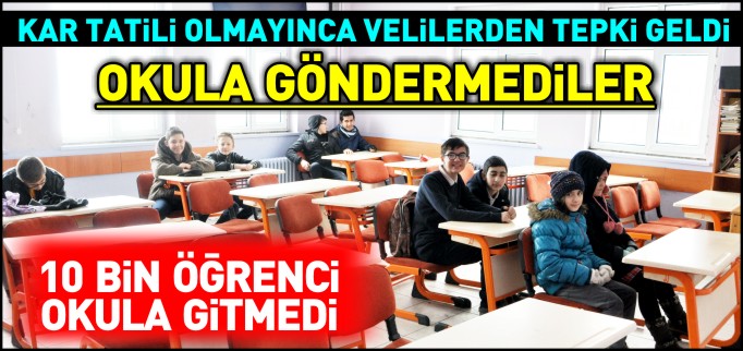 VELİLER TEPKİ OLARAK ÇOCUKLARINI OKULA GÖNDERMEDİ