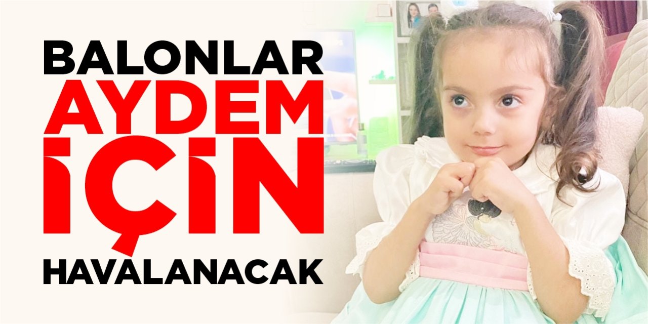 Balonlar Aydem için havalanacak