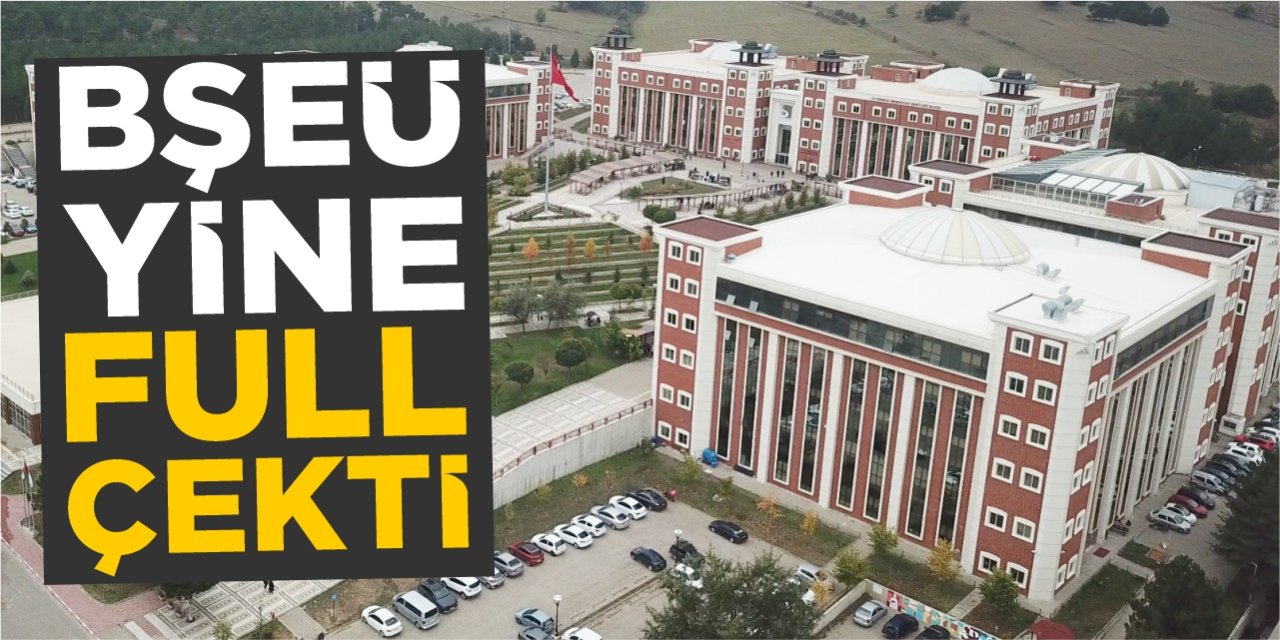 BŞEÜ yine full çekti