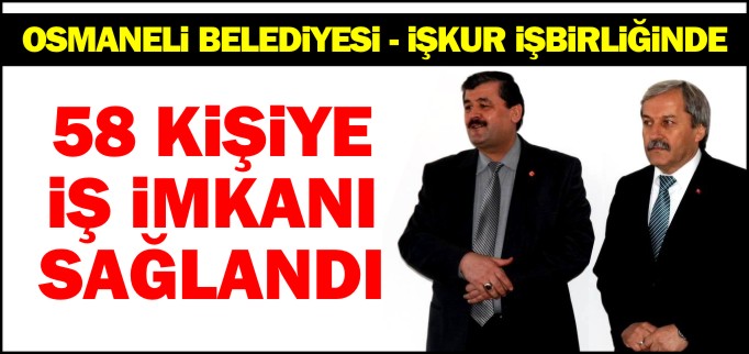 58 KİŞİYE İŞ İMKANI SAĞLANDI