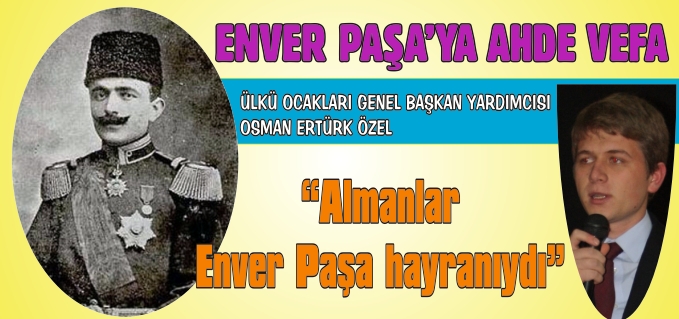 ENVER PAŞA’YA AHDE VEFA