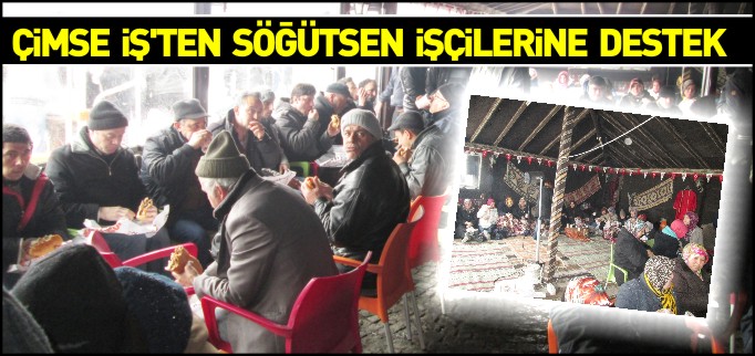 ÇİMSE İŞ’TEN SÖĞÜTSEN İŞÇİLERİNE DESTEK