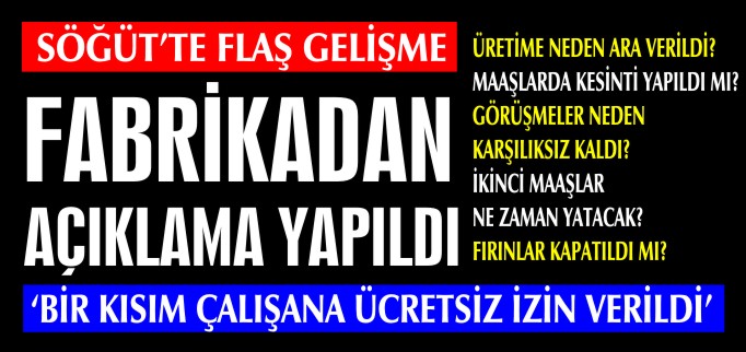 FABRİKA EYLEMLE İLGİLİ AÇIKLAMA YAPTI