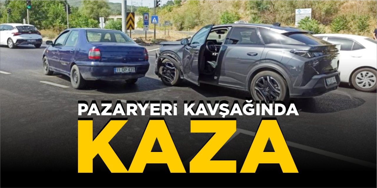 Pazaryeri kavşağında kaza